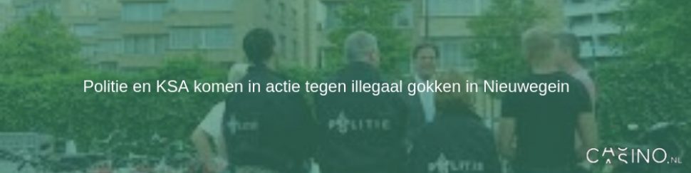 Politie en KSA komen in actie tegen illegaal gokken in Nieuwegein